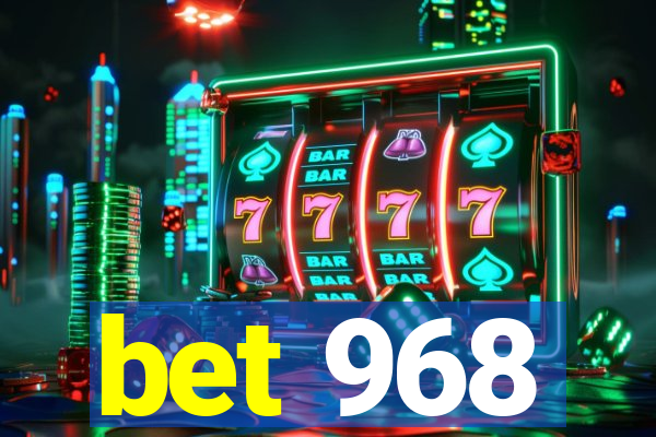 bet 968